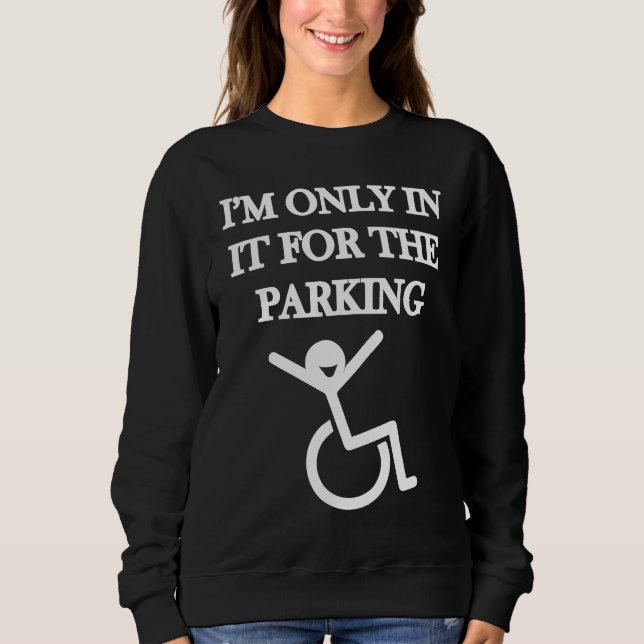 Sudadera I'm In it for parking Dad Joke (Anverso)