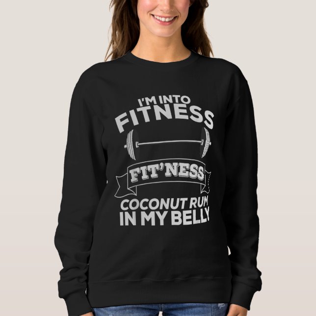 Sudadera I'm Into Fitness Fit'ness Coconut Rum In My Belly (Anverso)