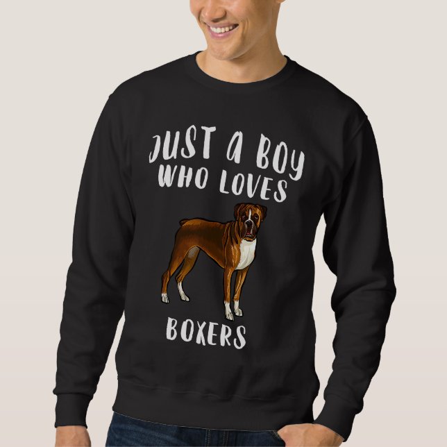 Sudadera Im Just A Boy Who Loves Boxers Dog (Anverso)