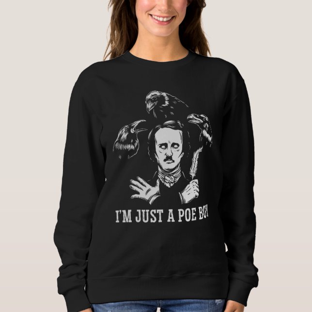 Sudadera I'm Just A Poe Boy Tshirt, Funny Edgar Allan Poe T (Anverso)