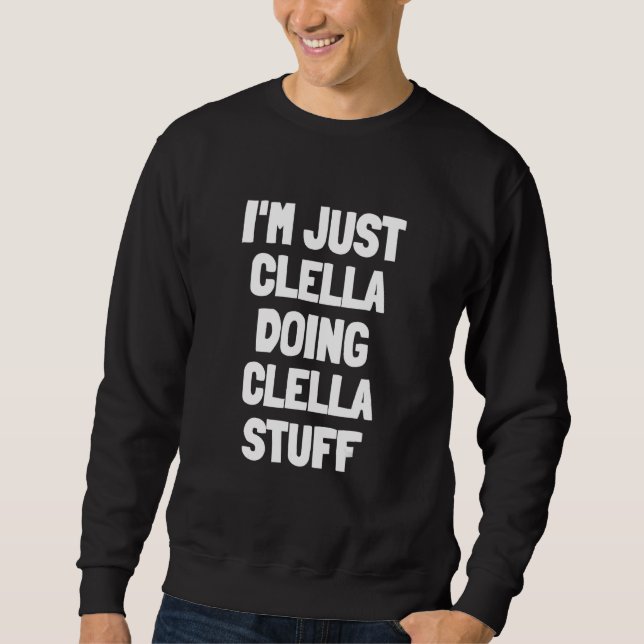 Sudadera I'm Just Clella Doing Clella Stuff (Anverso)