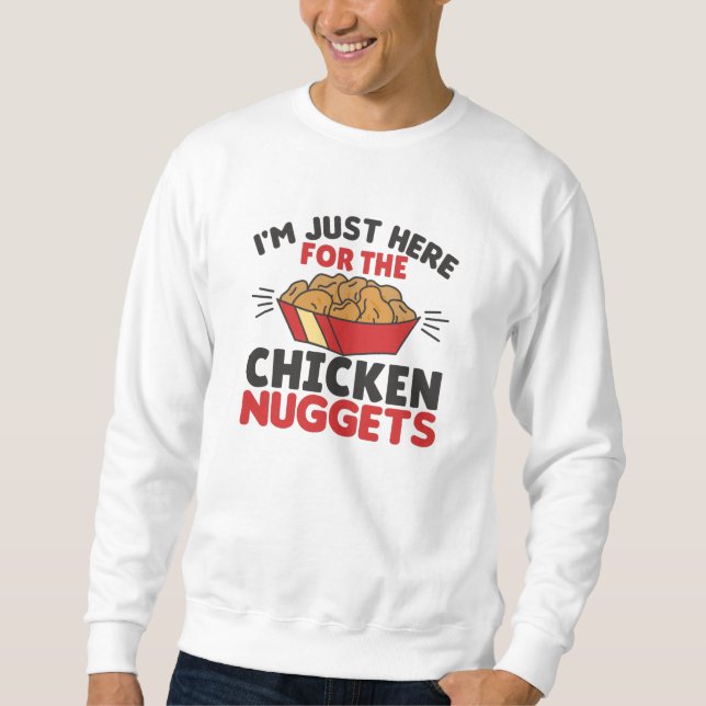 Sudadera I'm just Here For The Chicken Nuggets (Anverso)
