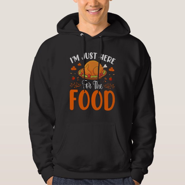 Sudadera I'm Just Here for the Food Thanksgiving Quote (Anverso)