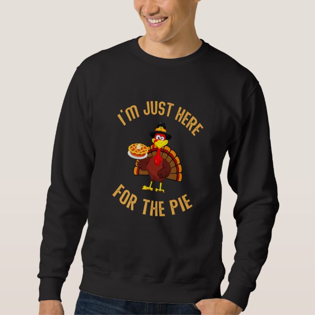 Sudadera I'm Just Here For The Pie Funny Turkey Holding Pum (Anverso)