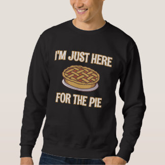 Sudadera I'm Just Here For The Pie  Thanksgiving Quote