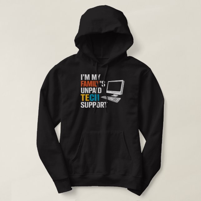 Sudadera Im My Familys Funny Support Tech Support Computado (Diseño del anverso)