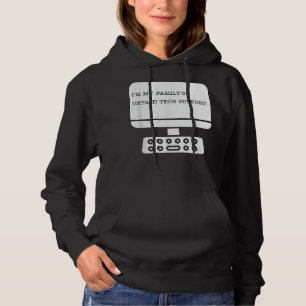 Sudadera Im My Familys Funny Support Technical Support