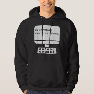 Sudadera Im My Familys Funny Support Technical Support