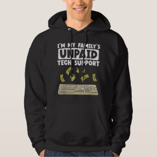 Sudadera Im My Familys Soporte Tecnológico No Pagado Nerd I