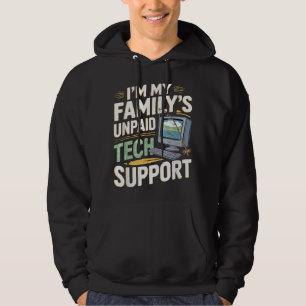 Sudadera Im My Familys Unpaid Tech Support fishComputer