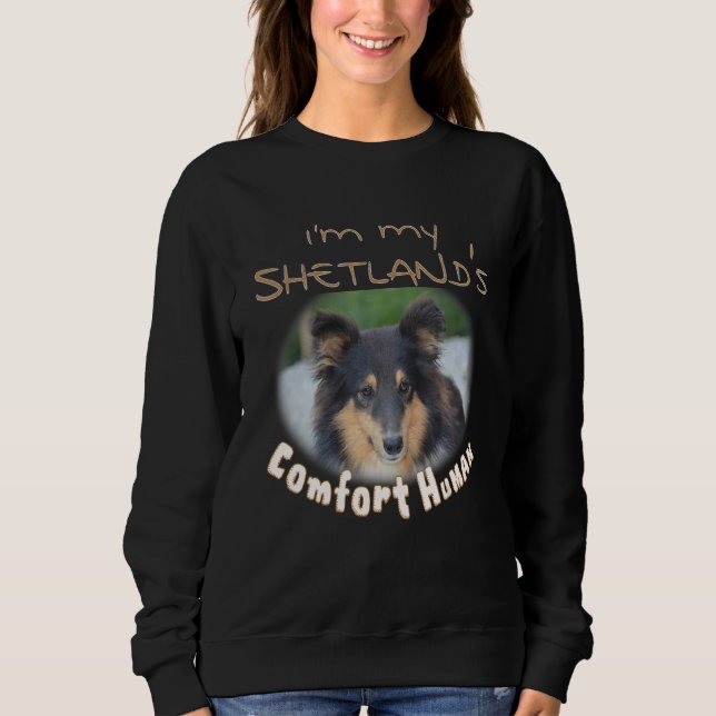 Sudadera I'm My Shetland's Comfort Human for Dog 's (Anverso)