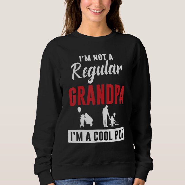Sudadera I'm Not A Regular Grandpa I'm A Cool Pop Happy Son (Anverso)