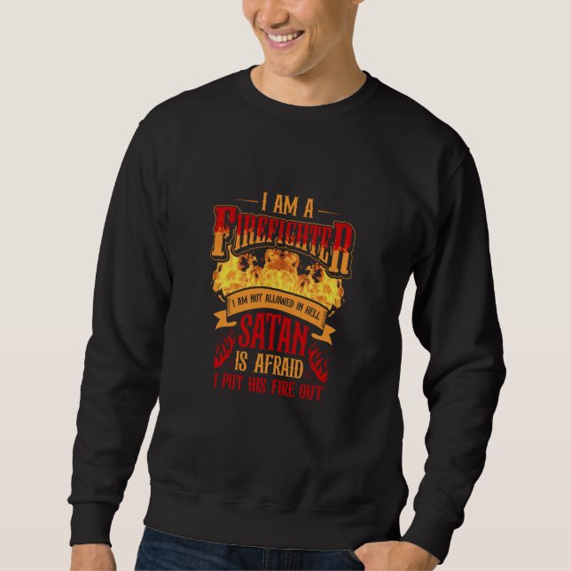 Sudadera I'm Not Allowed In Hell Satan Is Afraid Job Fire (Anverso)