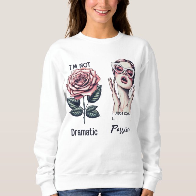 Sudadera “I'm not dramatic, I just express passion” – Vinta (Anverso)