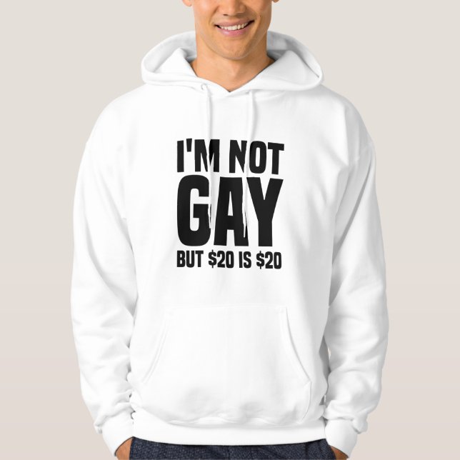 Sudadera I'm Not Gay But $20 is $20-45324 (Anverso)