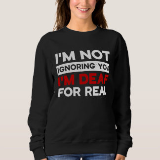 Sudadera I'm not ignoring you I'm Deaf Awareness Audiology 