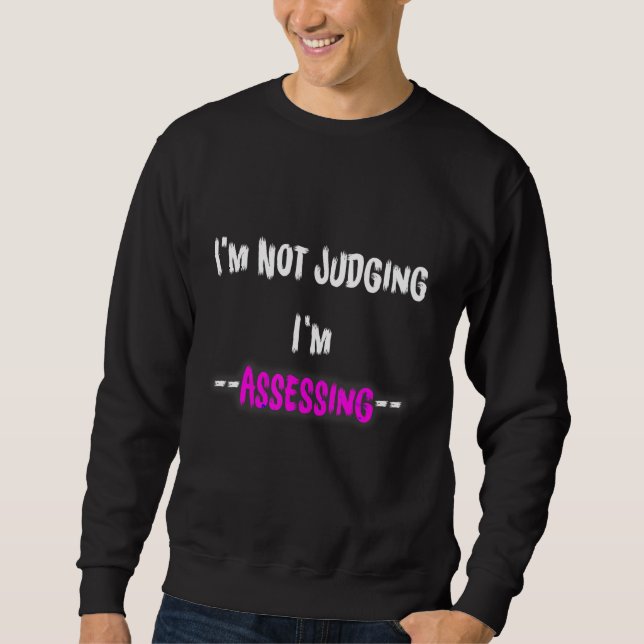 Sudadera I'm Not Judging I'm Assessing funny Social Worker  (Anverso)