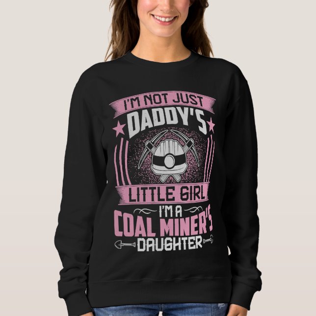 Sudadera I'm Not Just Daddy's Little Girl I'm a Geologist's (Anverso)
