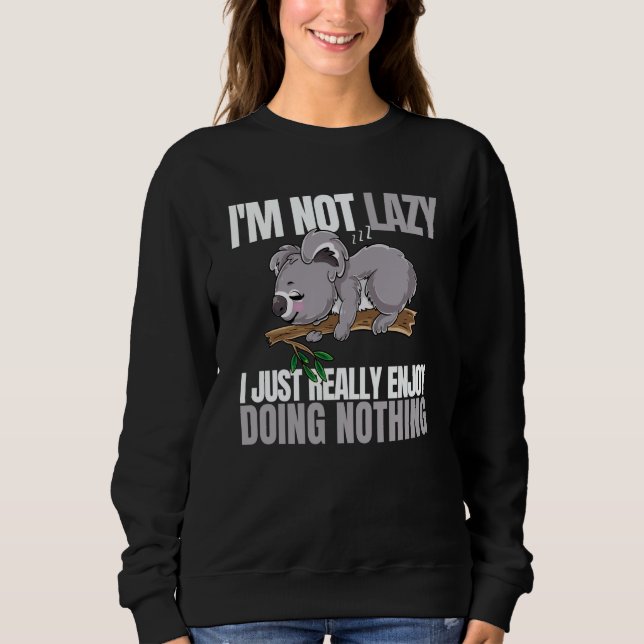 Sudadera I'm Not Lazy I'm Just Really Enjoy Doing Nothing K (Anverso)