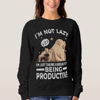 Sudadera I'm Not Lazy I'm Just Taking A Break From Being Pr