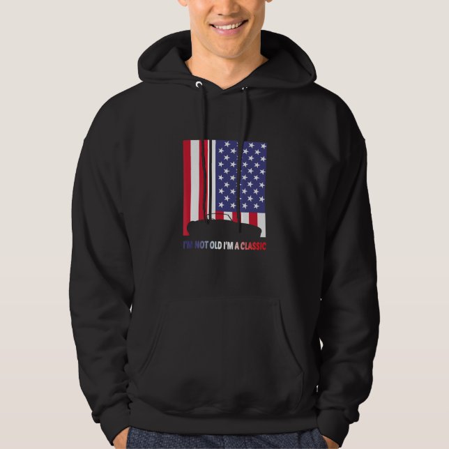 Sudadera Im Not Old Im Classic - American Flag Car Graphic (Anverso)