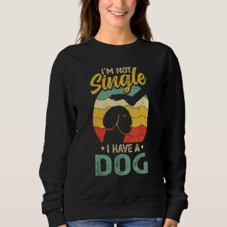 Sudadera I'm Not Single I Have A Dog  Dog Mom Dad Pet