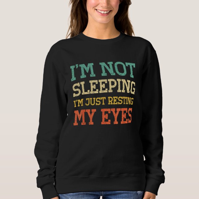 Sudadera I'm Not Sleeping I'm Resting My Eyes Dad Grandpa V (Anverso)