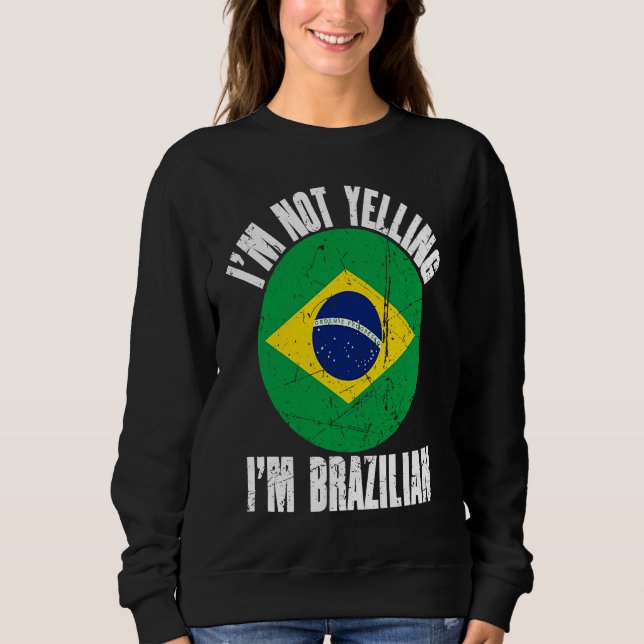 Sudadera I'm Not Yelling I'm Brazilian Retro Distressed Bra (Anverso)