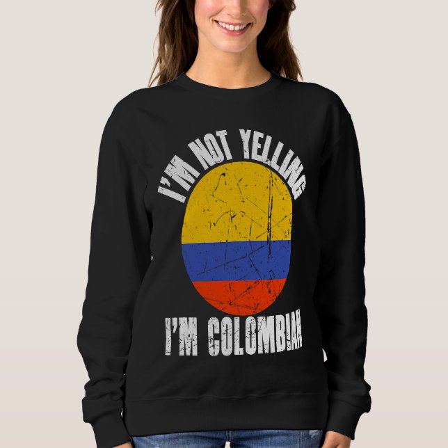 Sudadera I'm Not Yelling I'm Colombian Retro Distressed Col (Anverso)