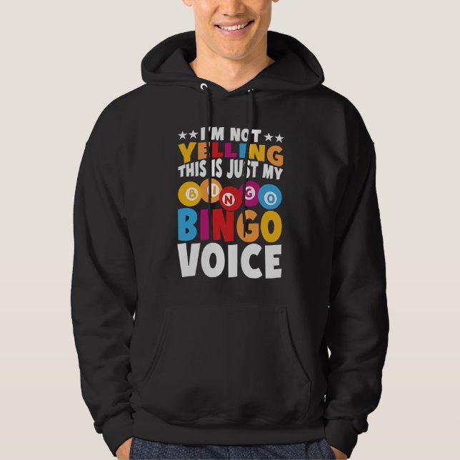 Sudadera I'm not yelling This is just my Bingo voice Bingo  (Anverso)
