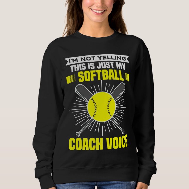 Sudadera I'm Not Yelling This Is Just My Softball Coach Voi (Anverso)