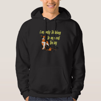 Sudadera I'm Only Talking To My Cat Today  Cat Design