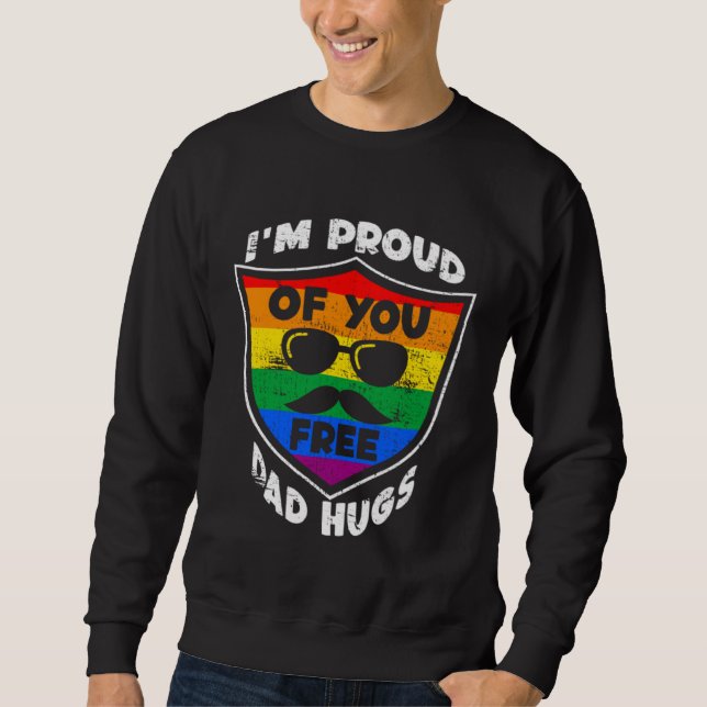Sudadera I'm proud of you free Dad Hugs Proud Ally Queer LG (Anverso)