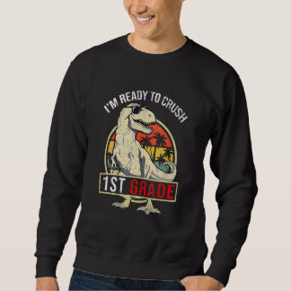 Sudadera I'm Ready To Crush 1ST GRADE Dinosaur Boys Back To