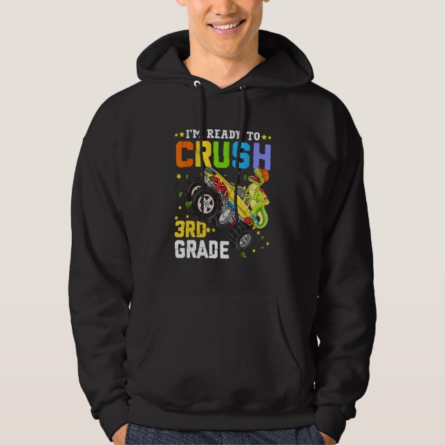 Sudadera I'm Ready To Crush 3rd Grade Monster Truck Dinosau (Anverso)