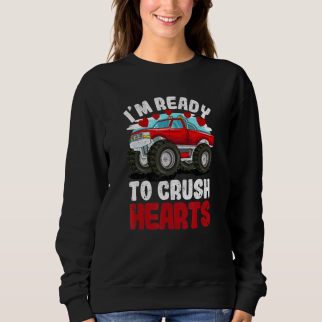 Sudadera I'm Ready To Crush Hearts Monster Truck Car Valent (Anverso)