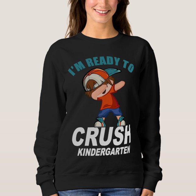 Sudadera I'm Ready To Crush Kindergarten  Back To School Bo (Anverso)