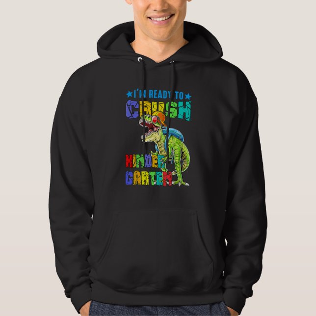 Sudadera I'm Ready To Crush Kindergarten Dinosaur Back To S (Anverso)