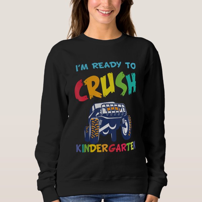 Sudadera I'm Ready To Crush Kindergarten Monster Truck Back (Anverso)