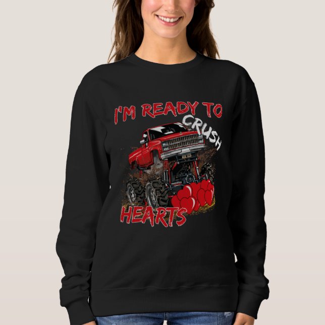 Sudadera I'm Ready To Crush  Monster Truck Valentine's Day (Anverso)