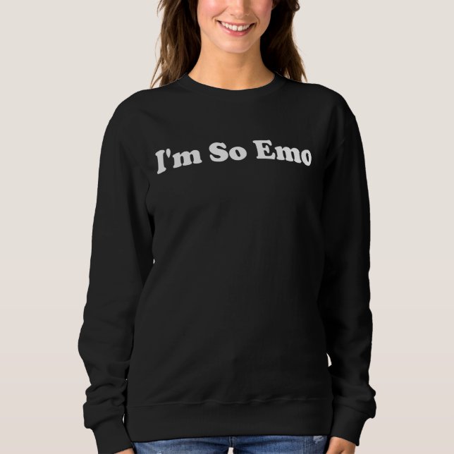 Sudadera I'm So Emo (Anverso)