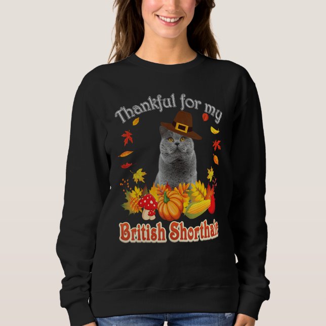 Sudadera I'm Thankful For My British Shorthair Cat Thanksgi (Anverso)