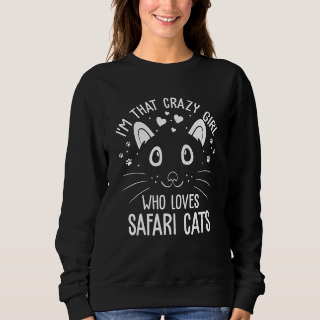 Sudadera I'm That Crazy Girl Who Loves Safari Cats   Cat   (Anverso)