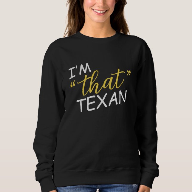 Sudadera I'm That Texan (Anverso)