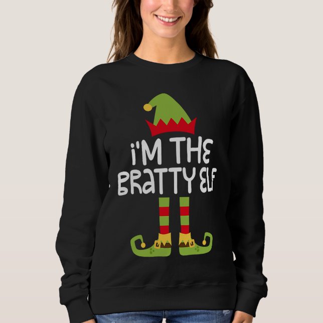 Sudadera I'm The Bratty Elf T  Matching Christmas Costume (Anverso)