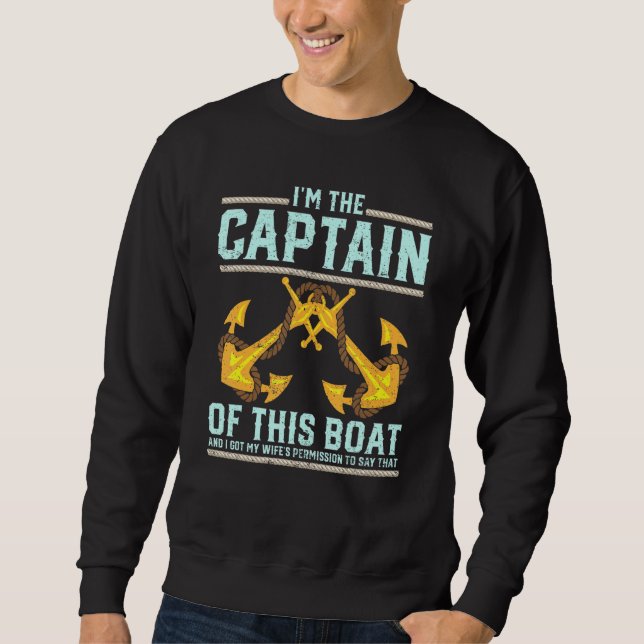 Sudadera I'm The Captain And I Got My Wife's Permission To  (Anverso)