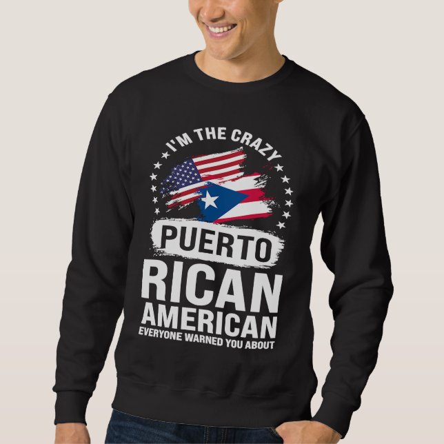 Sudadera I'm the crazy Puerto rican American everyone Puert (Anverso)