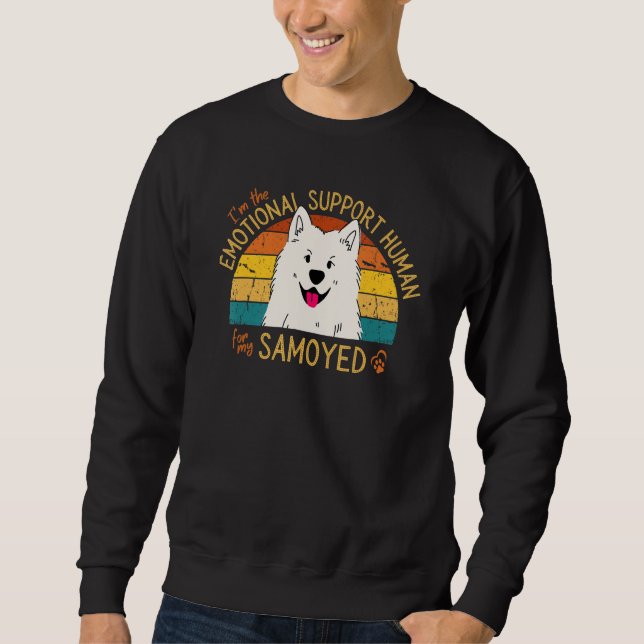 Sudadera I'm the Emotional Support Human for my Samoyed (Anverso)