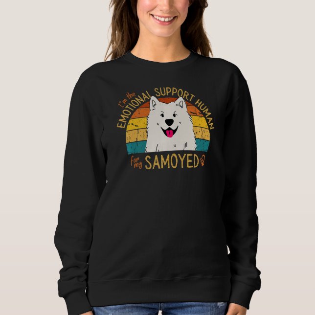 Sudadera I'm the Emotional Support Human for my Samoyed Pre (Anverso)