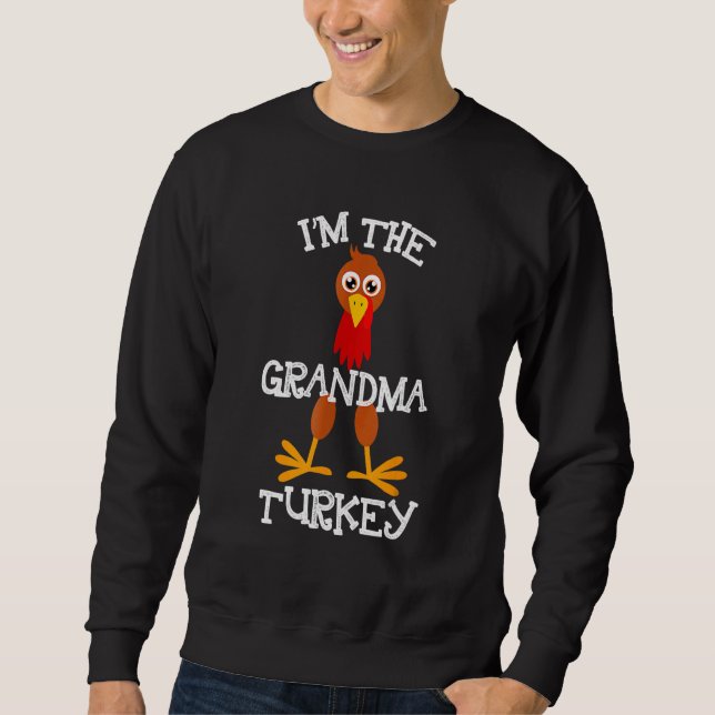 Sudadera Im The Grandma Turkey Thanksgiving  Grandmother (Anverso)